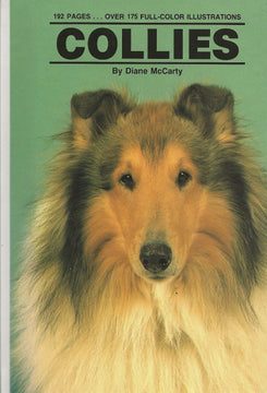 Front cover of Collies by Diane McCarty, featuring a close-up portrait of a sable and white Collie on a green background, with the title and '192 pages, over 175 full-colour illustrations' printed at the top.