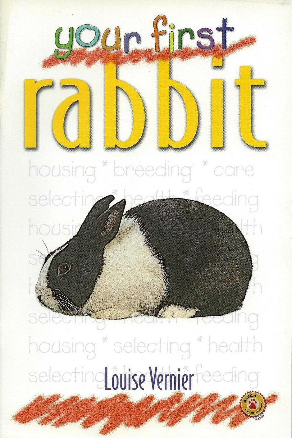 Front cover of Your First Rabbit by Louise Vernier, showing an illustrated black-and-white Dutch rabbit against a white background with colourful title lettering.