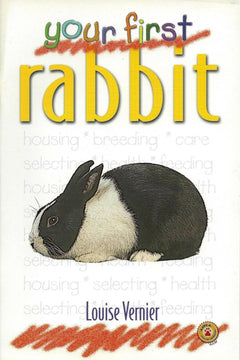 Front cover of Your First Rabbit by Louise Vernier, showing an illustrated black-and-white Dutch rabbit against a white background with colourful title lettering.