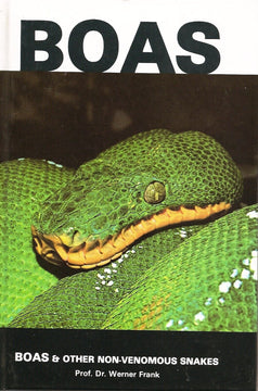 Front cover of Boas & Other Non-Venomous Snakes by Prof. Dr Werner Frank, featuring a close-up photograph of a green boa's head and coils.