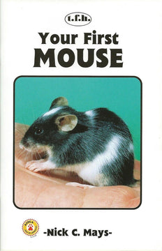 Front cover of Your First Mouse by Nick C. Mays, published by TFH, showing a black-and-white pet mouse sitting on a person's hand.