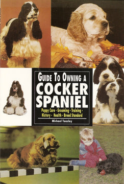 Front cover of Guide to Owning a Cocker Spaniel by Michael Teasley, showing a collage of Cocker Spaniel photos with the title and topic list on a black centre panel.